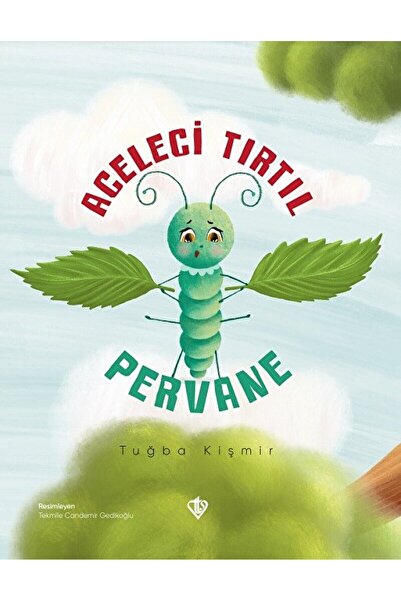 Türkiye Diyanet Vakfı Yayınları Aceleci Tırtıl Pervane / Tuğba Kişmir / Türki...