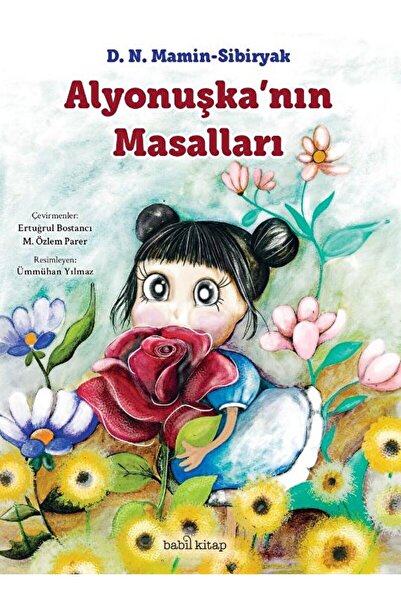 Babil kitap Alyonuşka’nın Masalları / Dmitriy Nakrisoviç Mamin-Sibiryak / Bab...