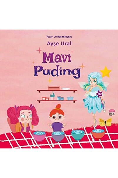 Şule Yayınları Mavi Puding / Ayşe Ural / Şule Yayınları / 9786258062410