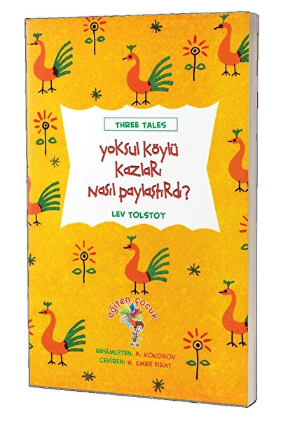Eğiten Kitap Yoksul Köylü Kazları Nasıl Paylaştırdı? / Lev Tolstoy / Eğiten K...
