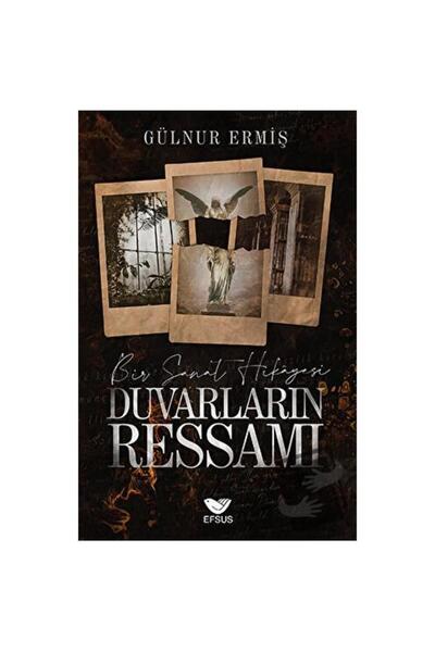 Efsus Yayınları Duvarların Ressamı / Efsus Yayınları / Gülnur Ermiş