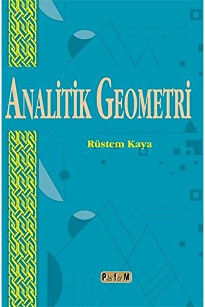 Platform Yayınları Analitik Geometri / Rüstem Kaya / Platform Yayınları / 978...