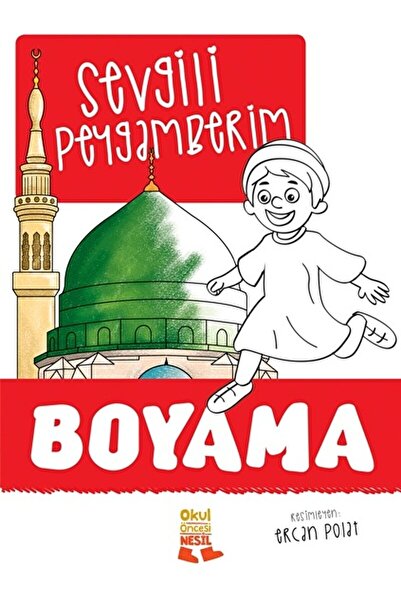 Nesil Okul Öncesi Sevgili Peygamberim Boyama / Kolektif / Nesil Okul Öncesi /...