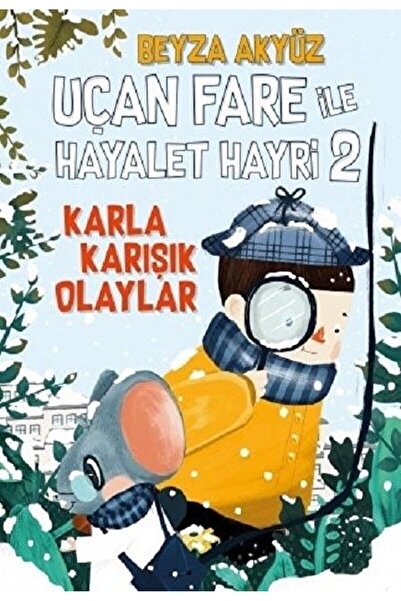 Tudem Yayınları TUDEM UÇAN FARE İLE HAYALET HAYRİ 2 KARLA KARIŞIK OLAYLAR