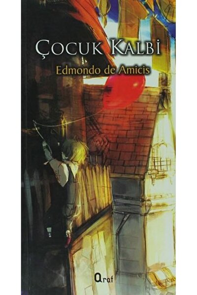 Araf Yayınları Çocuk Kalbi / Edmondo De Amicis / Araf Yayınları / 9786059078078