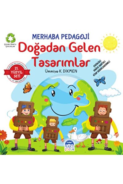 Martı Çocuk Yayınları Merhaba Pedagoji - Doğadan Gelen Tasarımlar / Martı Çoc...