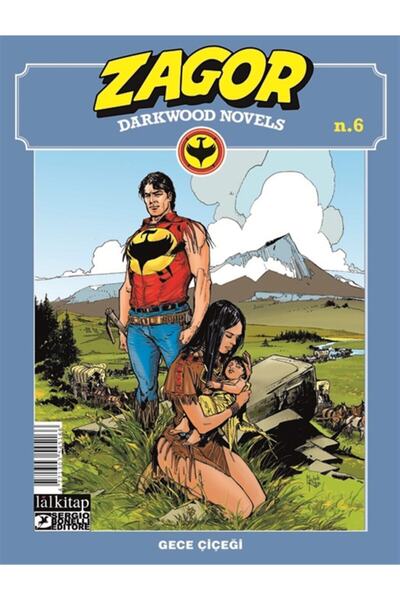 Lal Kitap Zagor Darkwood Novels Sayı 6 - Gece Çiçeği - Moreno Burattini 47713...