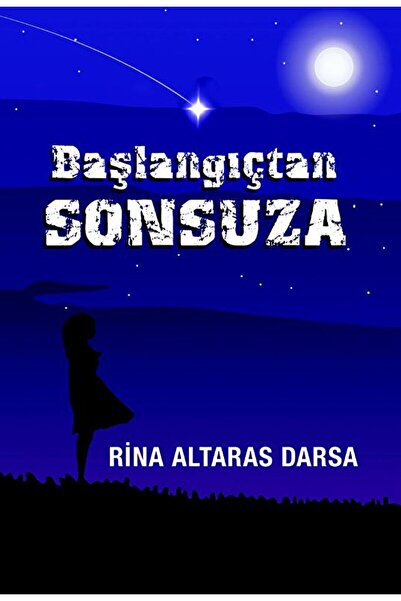 İkinci Adam Yayınları Başlangıçtan Sonsuza / Rina Altaras Darsa / İkinci Adam...