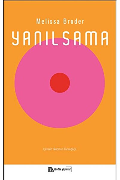 Sander Yayınları Yanılsama / Melissa Broder / Sander Yayınları / 9786256974791