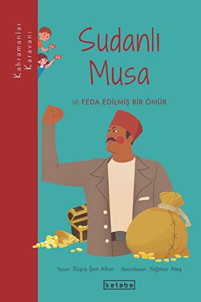 Ketebe Yayınları Sudanlı Musa ve Feda Edilmiş Bir Ömür / Büşra Şen Altun / Ke...