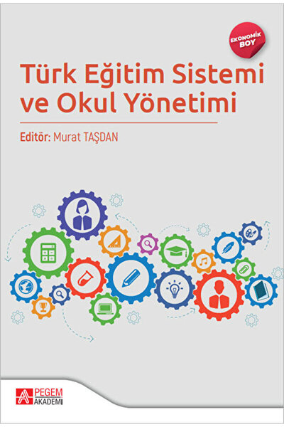 Pegem Akademi Yayıncılık Türk Eğitim Sistemi ve Okul Yönetimi / Kolektif / Pegem Akademi Yayıncılık / 9786258325836