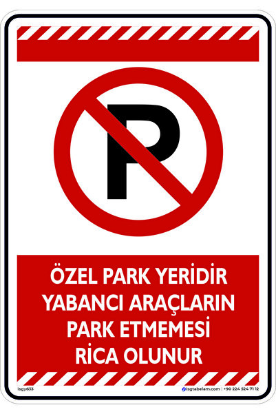 isgtabelam 25x35cm / Fosforlu Etiket/Özel Park Yeridir Yabancı Araçların Park...