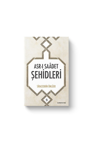 Semerkand Yayınları Asrı Saadet Şehidleri | Siraceddin Önlüer