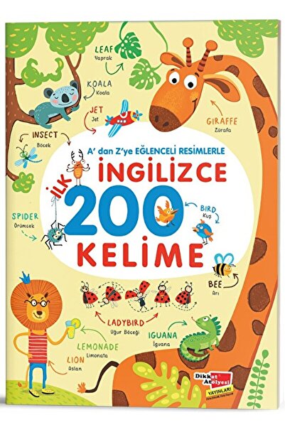 Dikkat Atölyesi Yayınları A'dan Z'ye Eğlenceli Resimlerle İngilizce İlk 200 K...