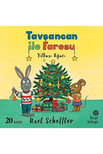 Hep Kitap Yılbaşı Ağacı - Tavşancan ile Faresu / Axel Scheffler / Hep Kitap /...