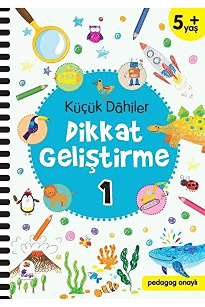 İndigo Çocuk Küçük Dahiler Dikkat Geliştirme 1 (5+ Yaş) / Ayça G. Derin / İnd...