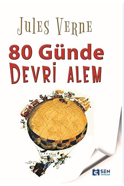 SEN YAYINLARI 80 Günde Devri Alem / Jules Verne / Sen Yayınları / 9786057169303