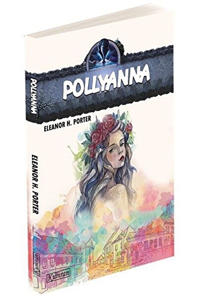 Kumran Yayınları Pollyanna / Eleanor H. Porter / Kumran Yayınları / 978605791...