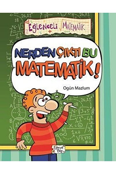 Eğlenceli Bilgi Yayınları من أين مرت هذه الرياضيات / Ogün Mazlum / منشورات المعلومات الممتعة / 9786257844185