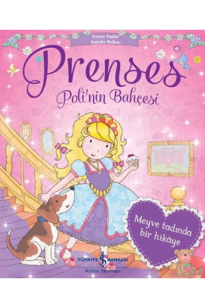 TÜRKİYE İŞ BANKASI KÜLTÜR YAYINLARI Prenses Poli'nin Bahçesi / Natalia Boilea...