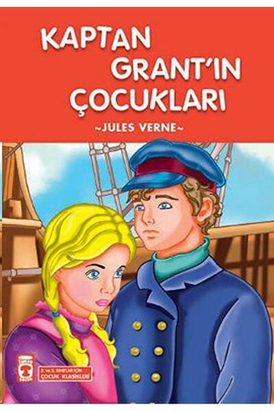 Timaş Çocuk Kaptan Grant’ın Çocukları / Jules Verne / Timaş Çocuk / 978975362...