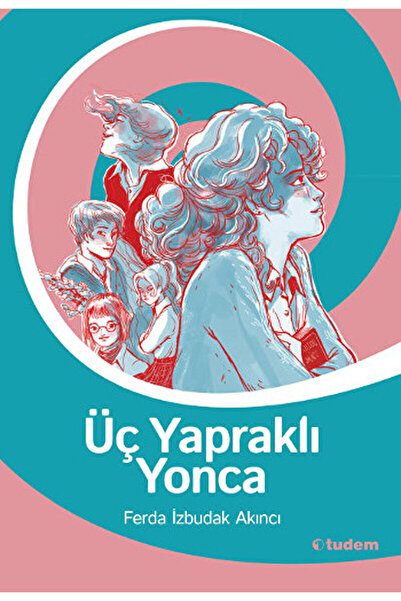 Tudem Yayınları Üç Yapraklı Yonca / Ferda İzbudak Akıncı / Tudem Yayınları / ...