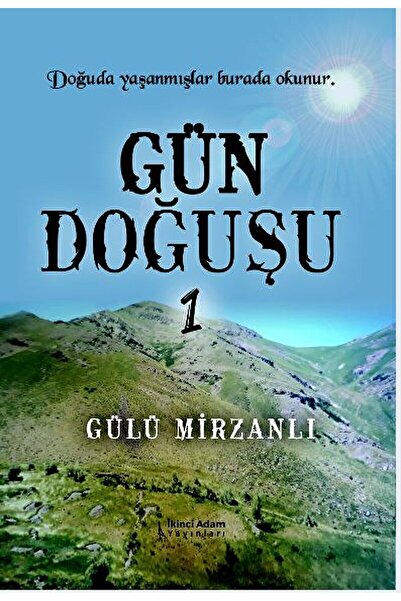 İkinci Adam Yayınları Gün Doğuşu / Gülü Mirzanlı / İkinci Adam Yayınları / 97...