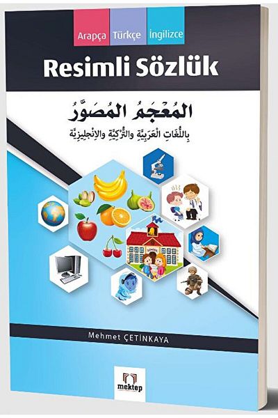 Mektep Yayınları Arabic - Turkish - English Illustrated Dictionary / Mehmet Çetinkaya / Mektep Publications / 9786055067847