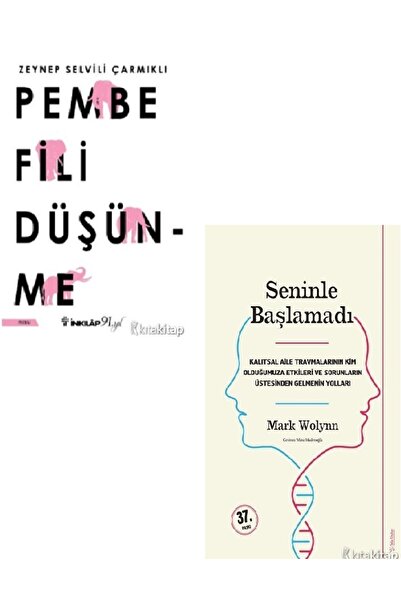 Kronik Kitap Pembe Fili Düşünme-Seninle Başlamadı-Mark Wolynn-Zeynep Selvili ...