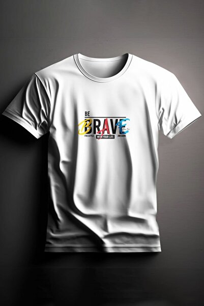 Unisex Baskılı Beyaz Tişört Be Brave