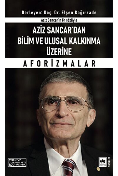 Ötüken Neşriyat Aziz Sancar'dan Bilim ve Ulusal Kalkınma Üzerine Aforizmalar