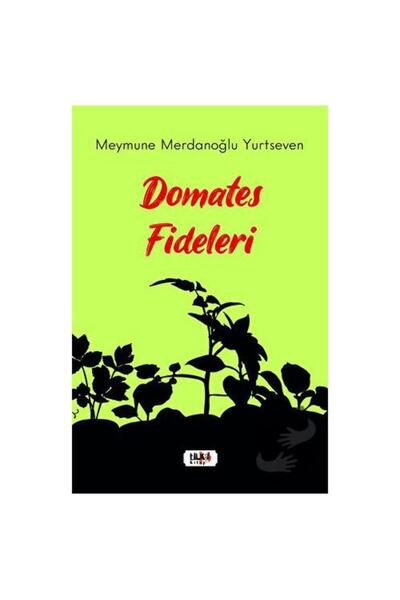 Tilki Kitap Domates Fideleri / Tilki Kitap / Meymune Merdanoğlu Yurtseven