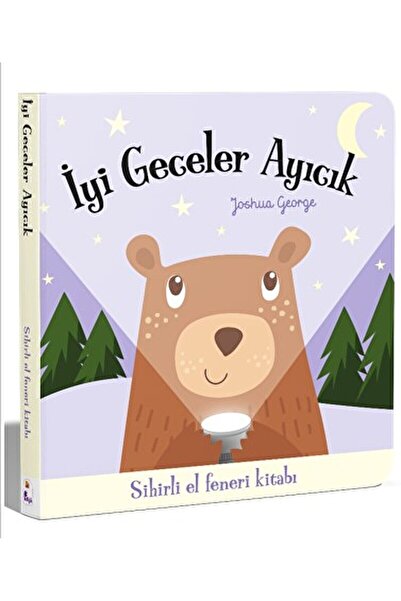 İndigo Çocuk İyi Geceler Ayıcık – Sihirli El Feneri Kitabı / Joshua George / ...