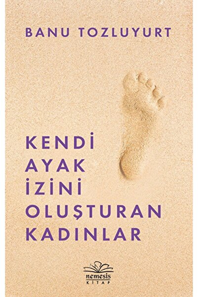 Nemesis Kitap Kendi Ayak İzini Oluşturan Kadınlar / Banu Tozluyurt / Nemesis ...