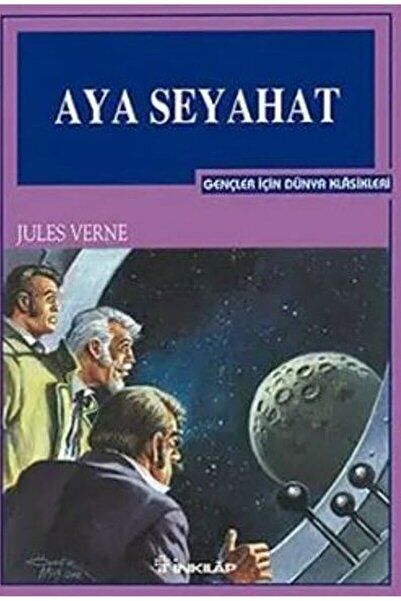 İnkılap Kitabevi Aya Seyahat / Jules Verne / İnkılap Kitabevi / 9789751019554