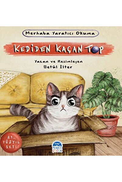 Martı Çocuk Yayınları Merhaba Yaratıcı Okuma - Kediden Kaçan Top / Betül İlte...