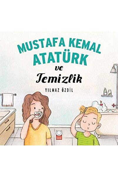 Kırmızı Kedi Çocuk Mustafa Kemal Atatürk ve Temizlik / Yılmaz Özdil / Kırmızı...