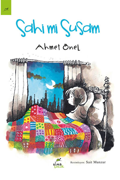 ELMA Yayınevi Sahi mi Susam / Ahmet Önel / ELMA Yayınevi / 9786059795043