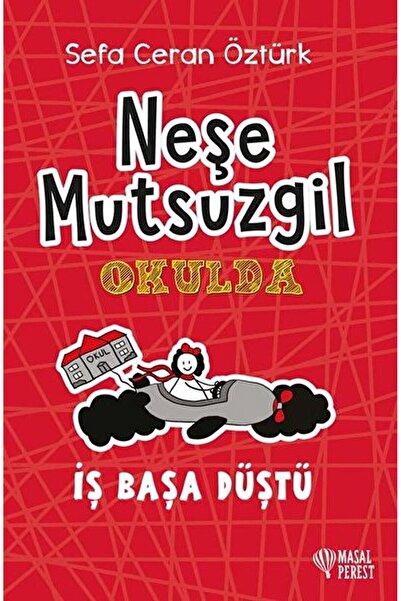 Masalperest Neşe Mutsuzgil Okulda: İş Başa Düştü / Sefa Ceran Öztürk / Masalp...
