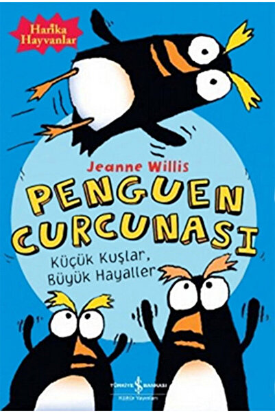 TÜRKİYE İŞ BANKASI KÜLTÜR YAYINLARI Penguen Curcunası / Jeanne Willis / İş Ba...