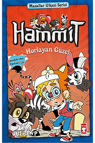 Timaş Çocuk Hammit Horlayan Güzel - Hammit 2 Masallar Ülkesi Serisi / Cem Gül...