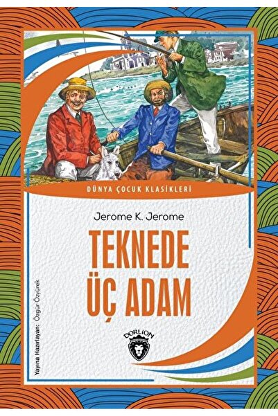 Dorlion Yayınevi Teknede Üç Adam / Jerome K. Jerome / Dorlion Yayınevi / 9786...