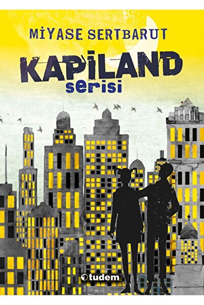 Tudem Yayınları Kapiland Serisi (4 kitap) / Miyase Sertbarut / Tudem Yayınlar...