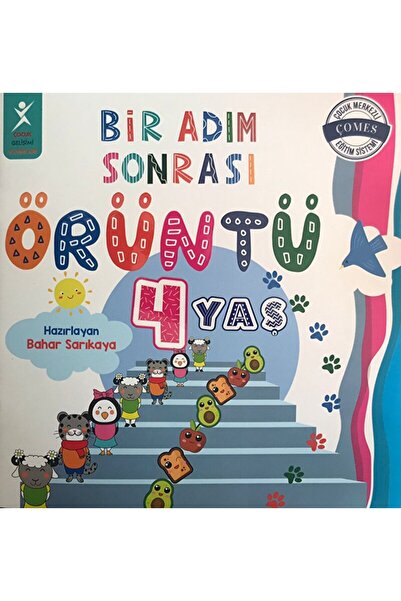 ÇOCUK GELİŞİMİ YAYINLARI Bir Adım Sonrası Örüntü - 4 Yaş	Bahar / Bahar Sarıka...
