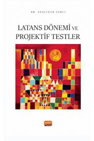 Generic Brand Latans Dönemi ve Projektif Testler / Neslihan Zabcı / Nobel Bil...