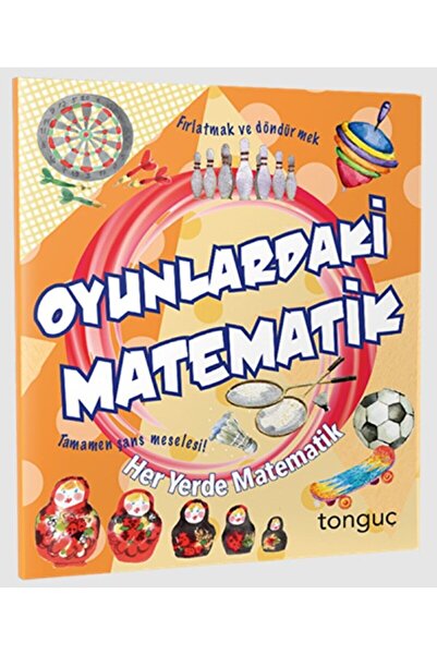Tonguç Yayınları Her Yerde Matematik Serisi - Oyunlardaki Matematik / Kolekti...
