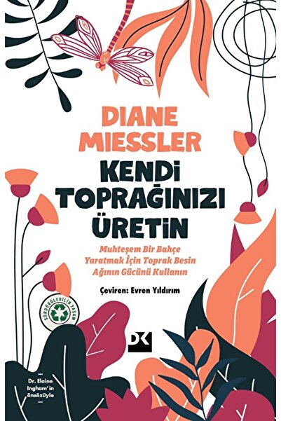 Doğan Kitap Kendi Toprağınızı Üretin / Diane Miessler / Doğan Kitap / 9786258...