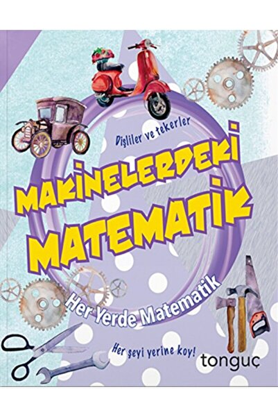 Tonguç Akademi Her Yerde Matematik Serisi - Makinelerdeki Matematik / Kolekti...