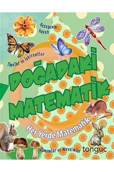 Tonguç Yayınları Her Yerde Matematik Serisi - Doğadaki Matematik / Kolektif /...