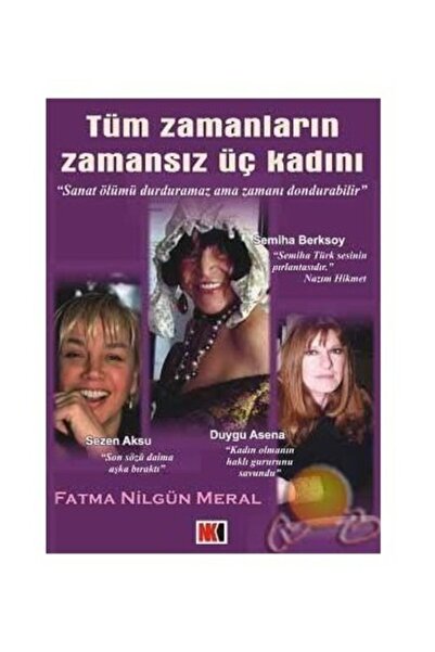 Nokta Yayınları Tüm Zamanların Zamansız Üç Kadını